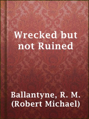 Wrecked but not Ruined - ebook